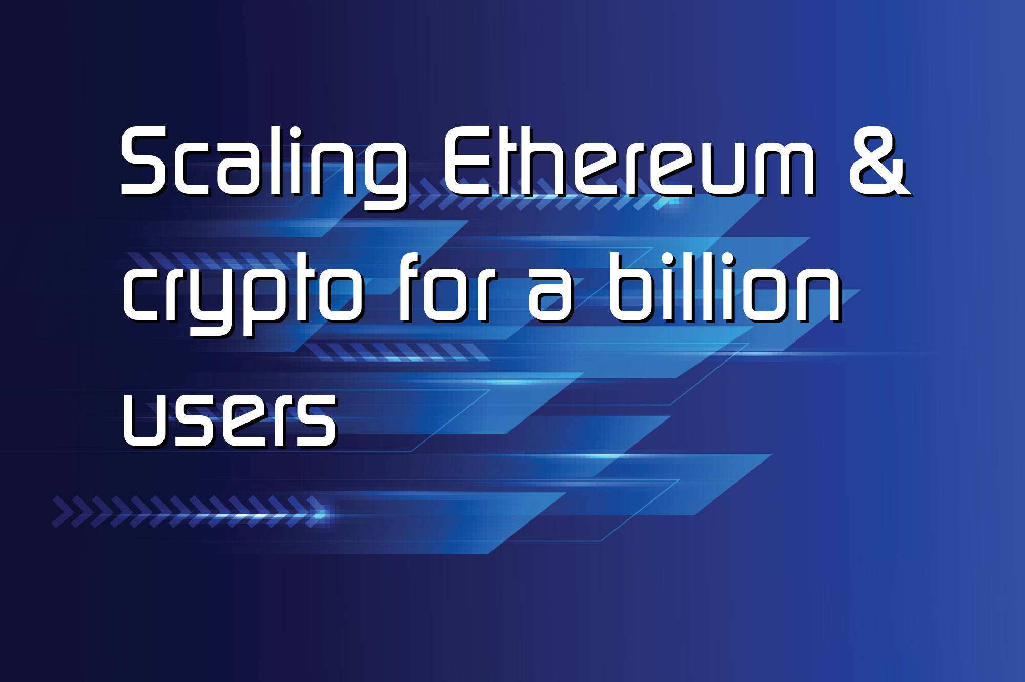 @$57599: Scaling Ethereum & crypto for a billion users