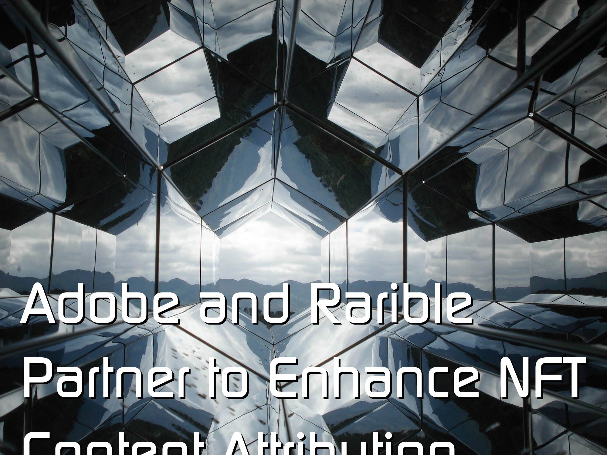 @$59081: Adobe and Rarible Partner to Enhance NFT Content Attribution