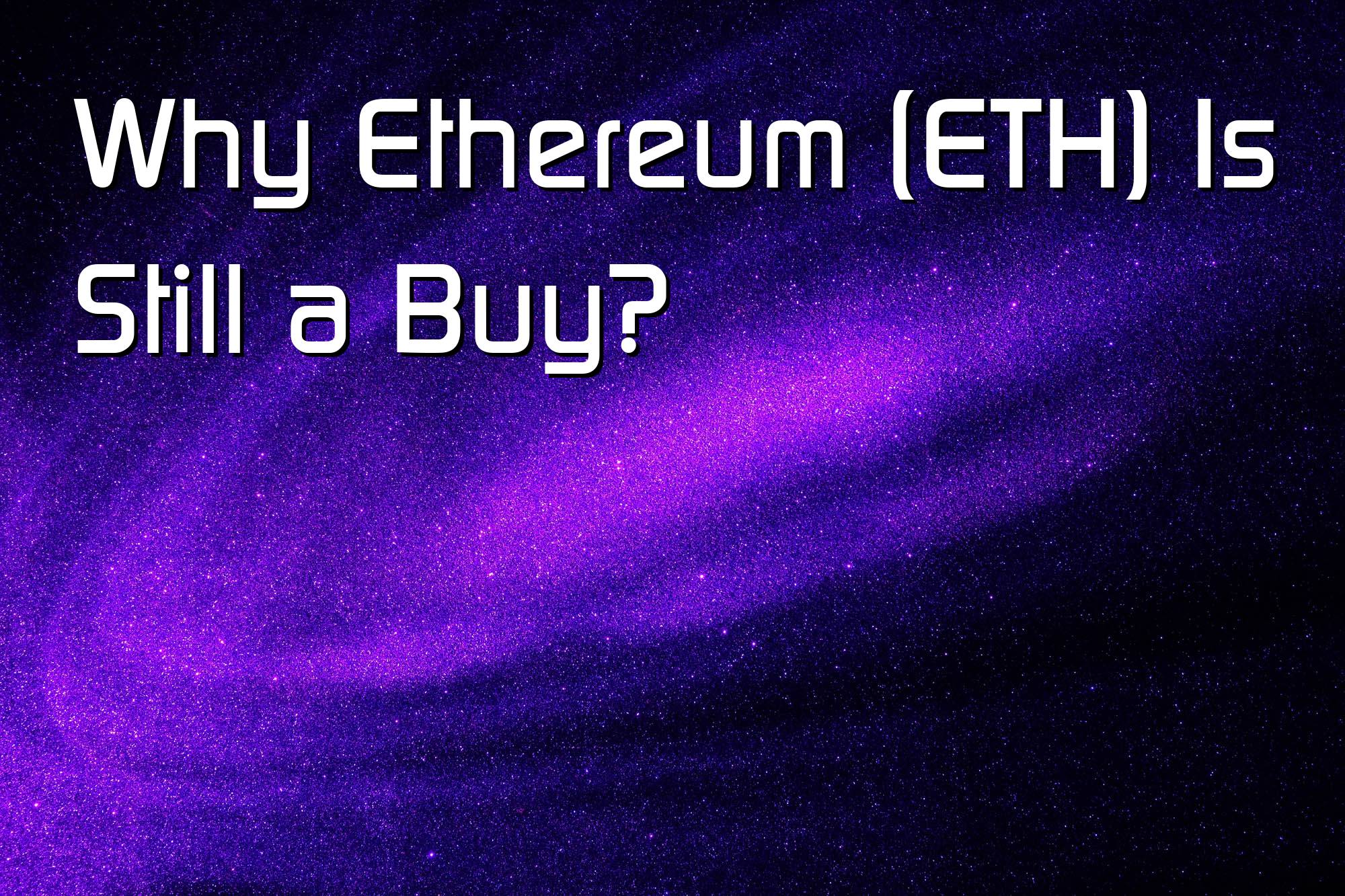 @$62409: Why Ethereum (ETH) Is Still a Buy?