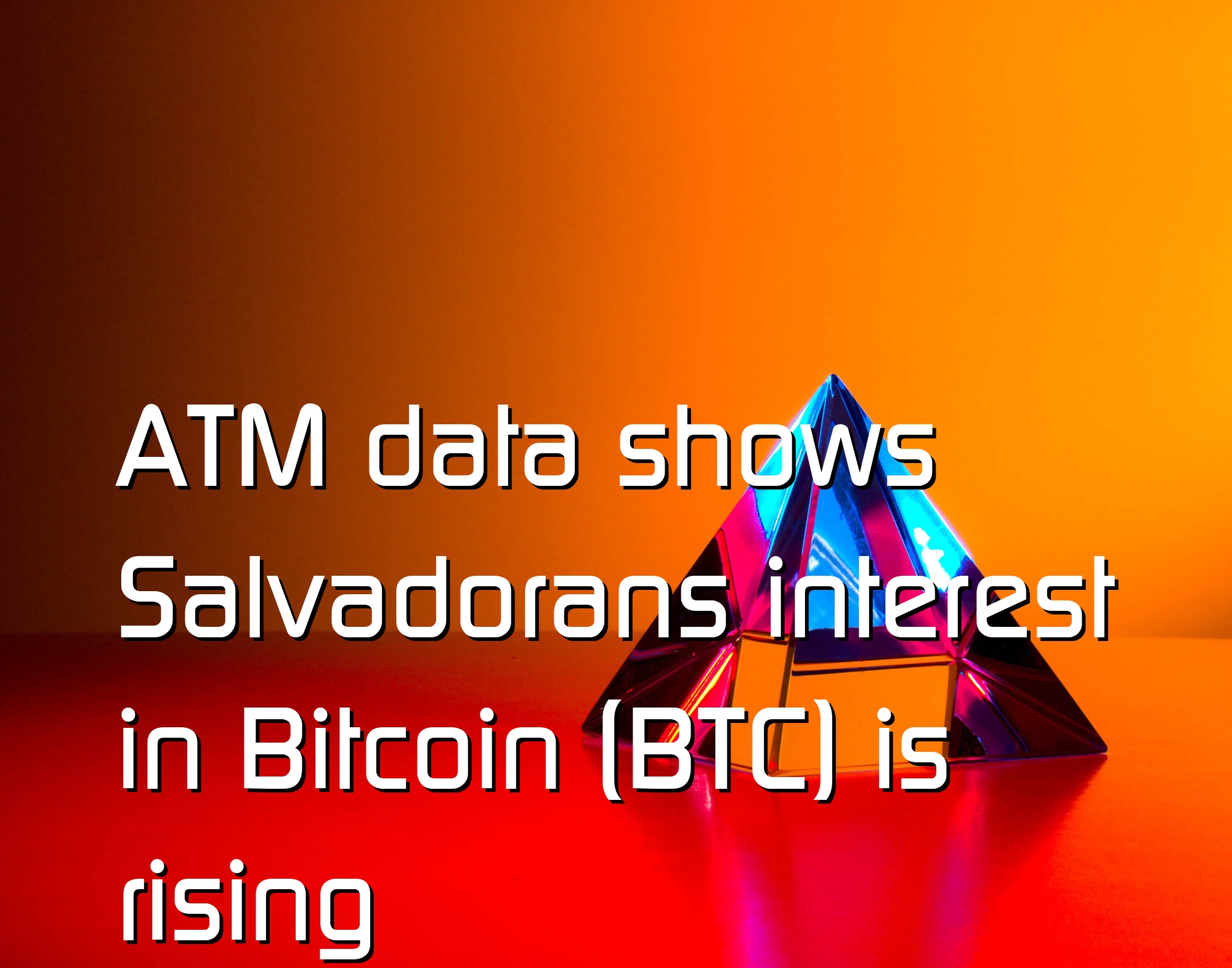 @$61,426.4: ATM data shows Salvadorans interest in Bitcoin (BTC) is rising